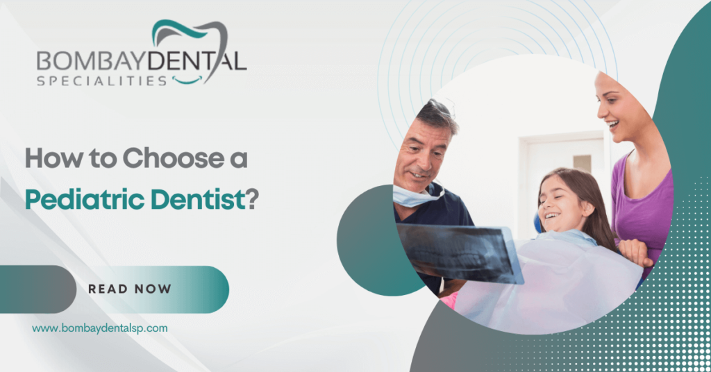 How to Choose a Pediatric Dentist