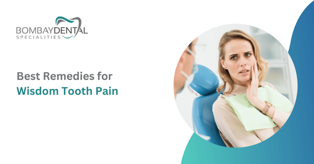 Best Remedies for Wisdom Tooth Pain