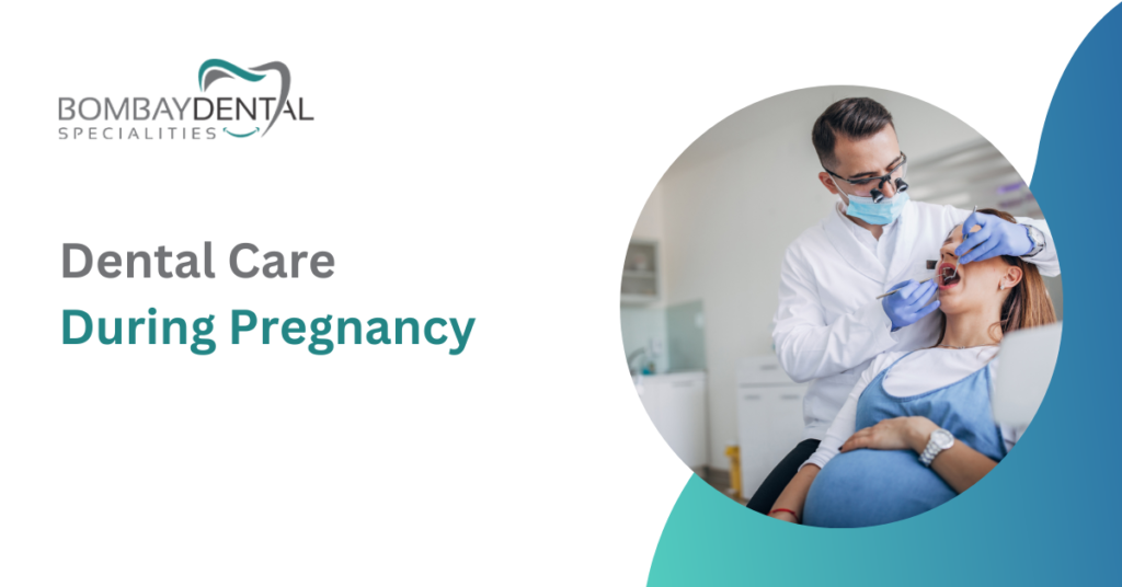 Dental Care During Pregnancy