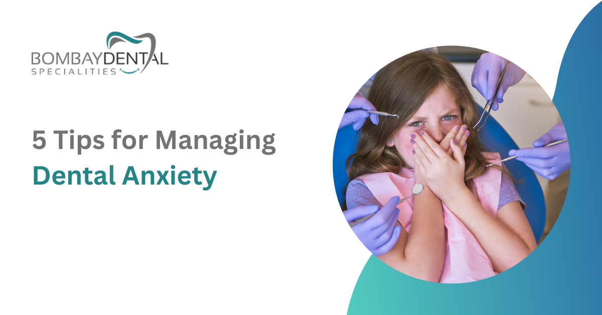 5 Tips for Managing Dental Anxiety