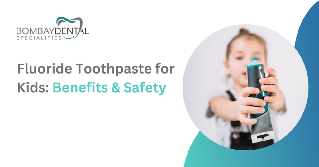 Fluoride Toothpaste for Kids