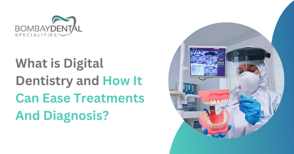 digital-dentistry-can-ease-treatments-diagnosis