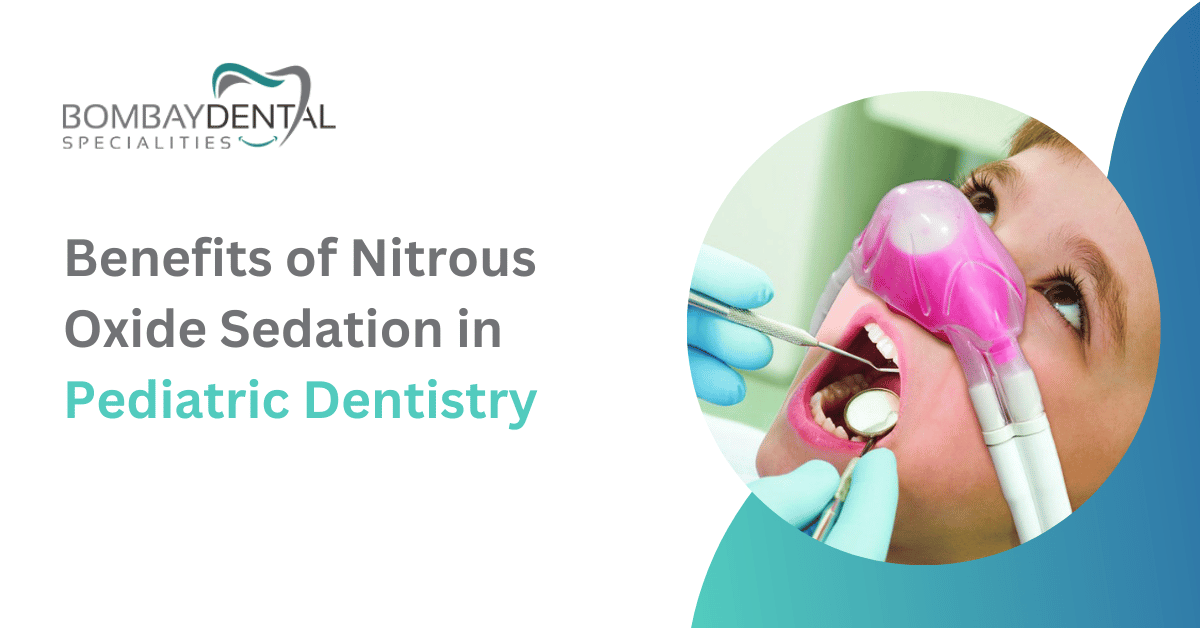 Benefits of Nitrous Oxide Sedation in Pediatric Dentistry