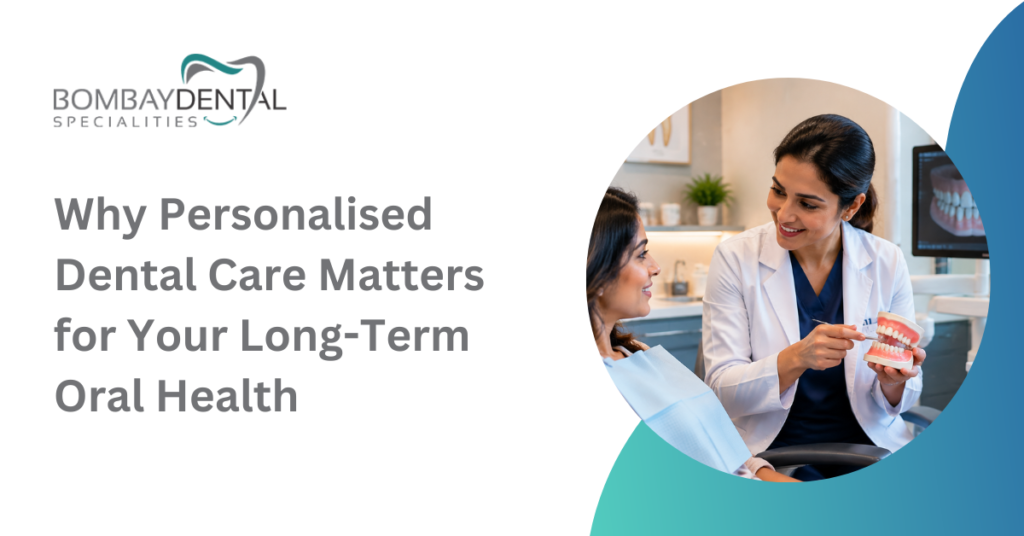 Personalised dental care for healthy teeth and gums
